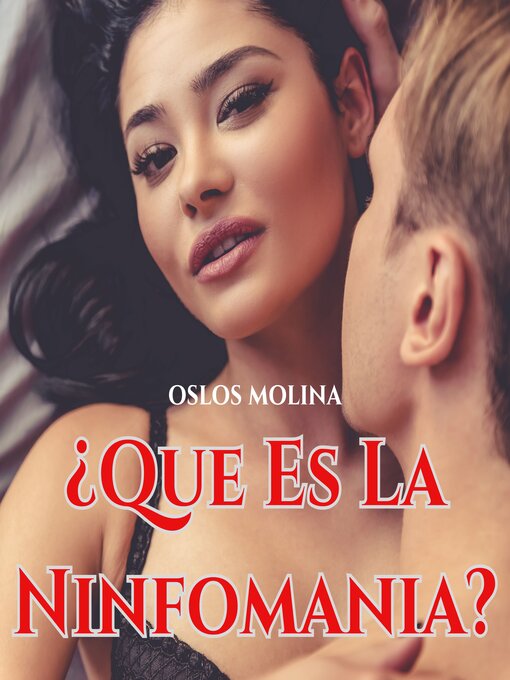 Title details for ¿Que Es La Ninfomania? by Oslos Molina - Wait list